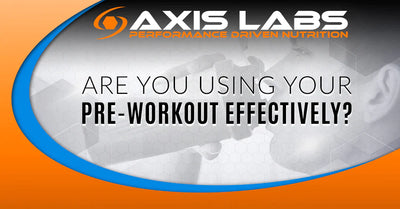 Are You Using Your Pre-Workout Effectively?