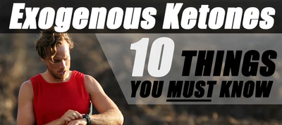 Exogenous Ketones: The 10 Things You Must Know!